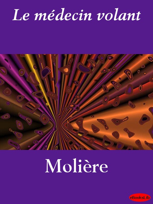 Title details for Le médecin volant by Molière - Wait list